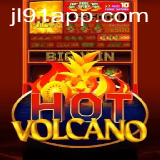 Experience the Thrills of HotVolcano at JL91 Casino