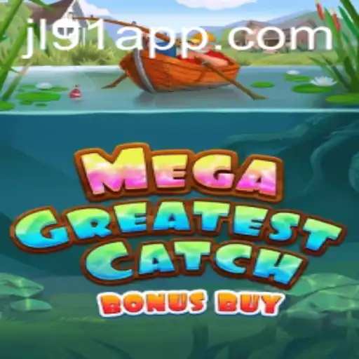 Experience the Thrill of MegaGreatestCatchBonusBuy at JL91 Casino
